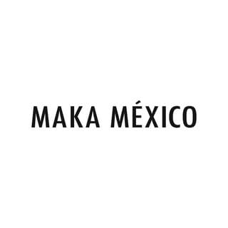 Maka México, eCommerce/DTC influencer in Mexico City