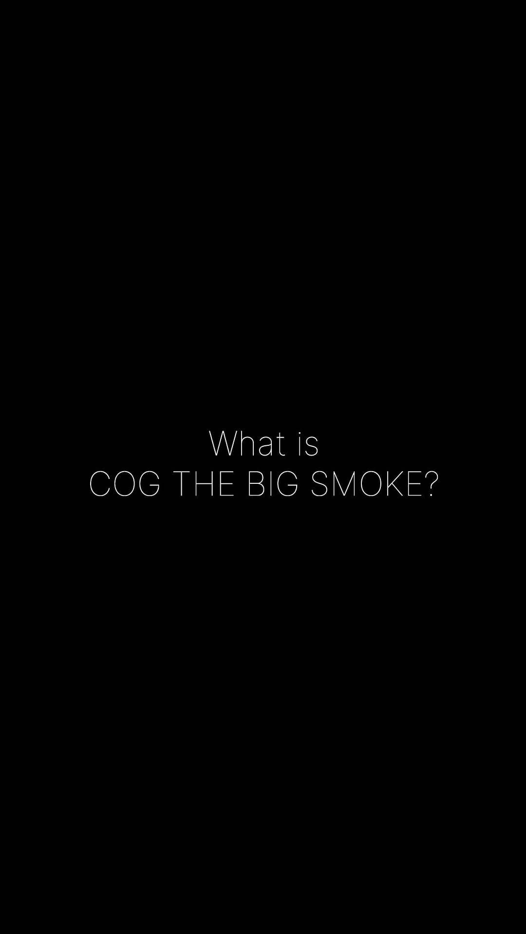 Post 9 by COG THE BIG SMOKE on Instagram (video)
