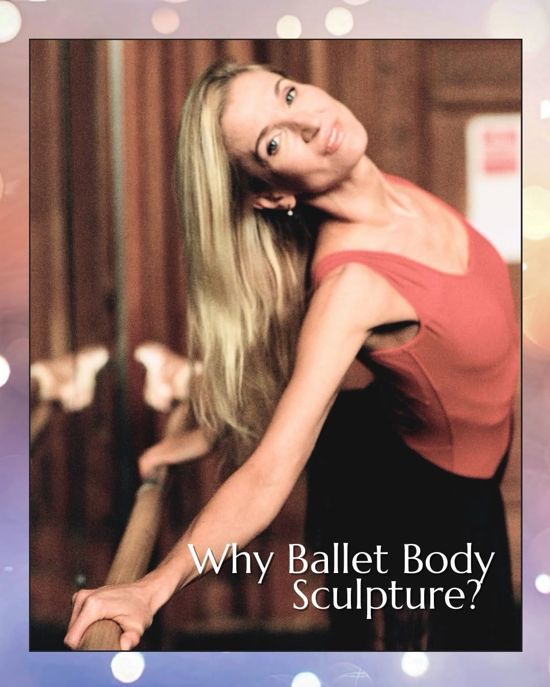 Post 2 by Ballet Body Sculpture on Instagram (carousel)