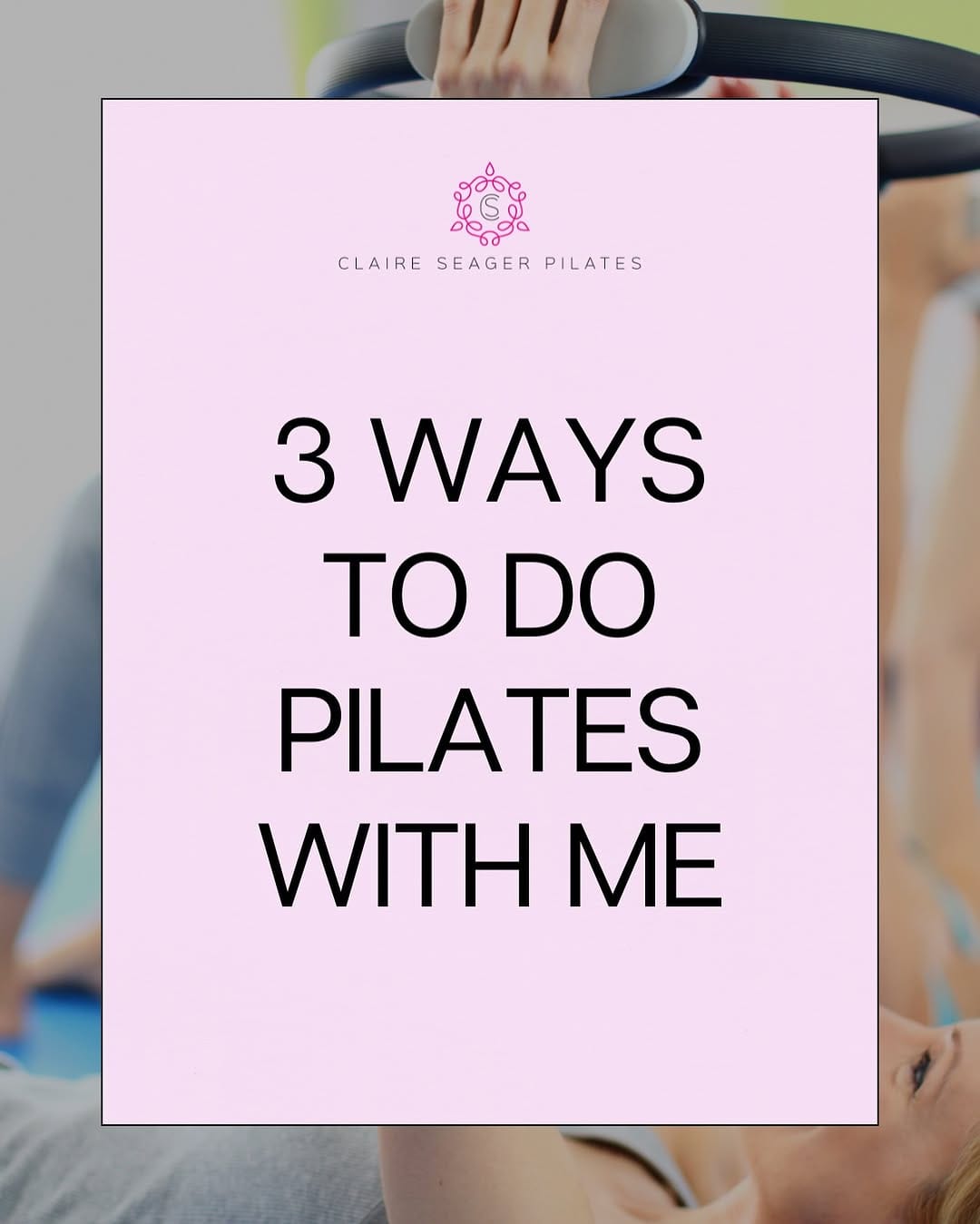 Post 9 by Claire Seager Pilates on Instagram (image)