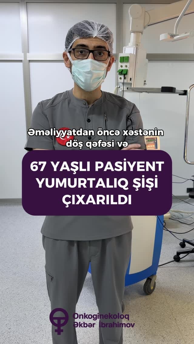 Post 1 by Uzman Dr. Əkbər İbrahimov| Onkoginekoloq| Laparoskopiya on Instagram (video)
