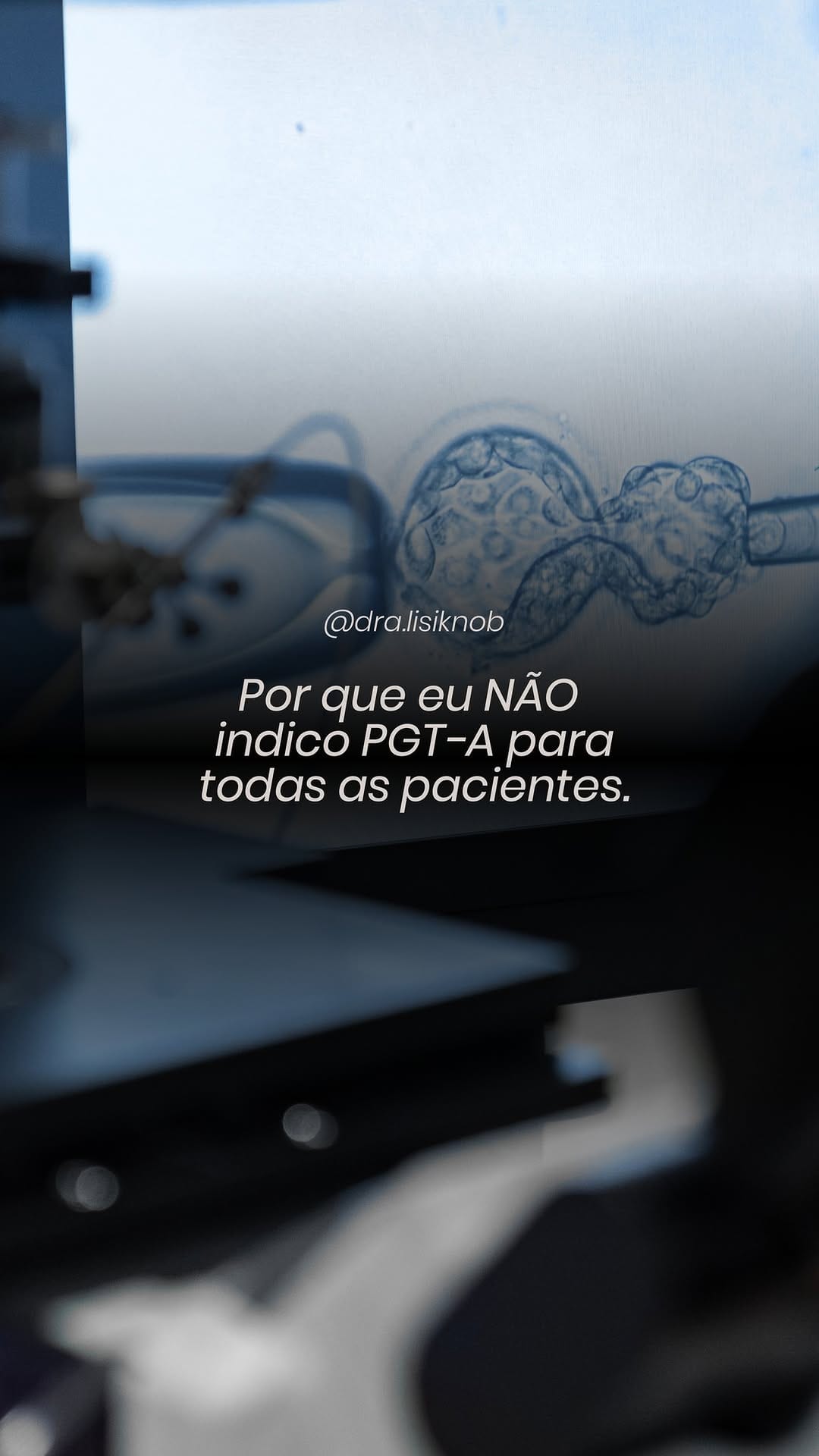Post 3 by Dra. Lisiane Knob da Costa | Reprodução Humana on Instagram (video)