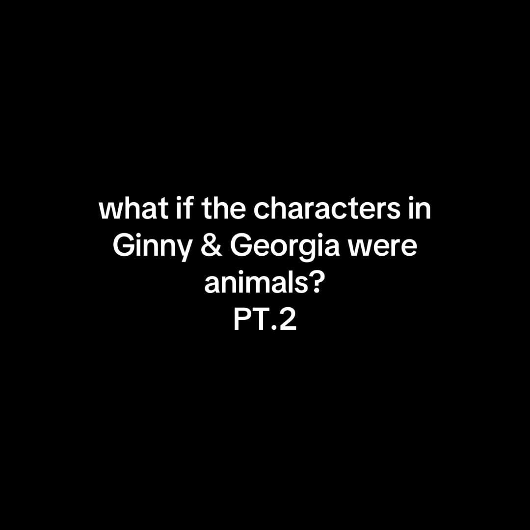 Post 2 by ginny&georgia’s world on TikTok (video)