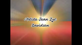 Post 9 by Artiste Jean Luc Davidson on YouTube (video)