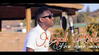 Post 4 by Eyob Belayneh on YouTube (video)