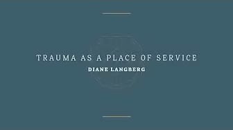 Post 4 by Diane Langberg, Ph.D. on YouTube (video)
