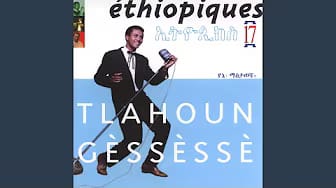 Post 2 by Tilahun Gessesse on YouTube (video)
