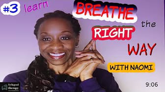 Post 6 by Naomi of Feelngood therapy on YouTube (video)