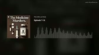 Post 6 by The Medicine Murders Podcast on YouTube (video)