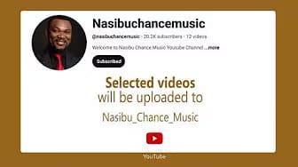 Post 5 by Nasibuchancemusic on YouTube (video)