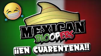Post 7 by MEXICANBLOOPERS on YouTube (video)